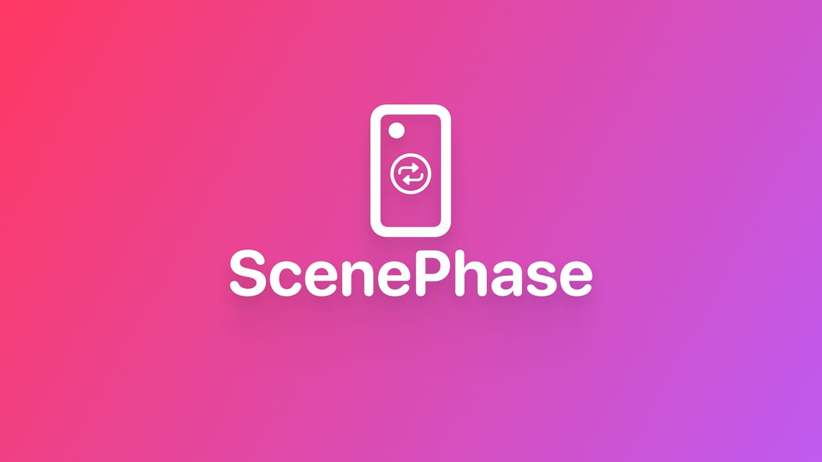 使用 ScenePhase 监听 App 活跃状态