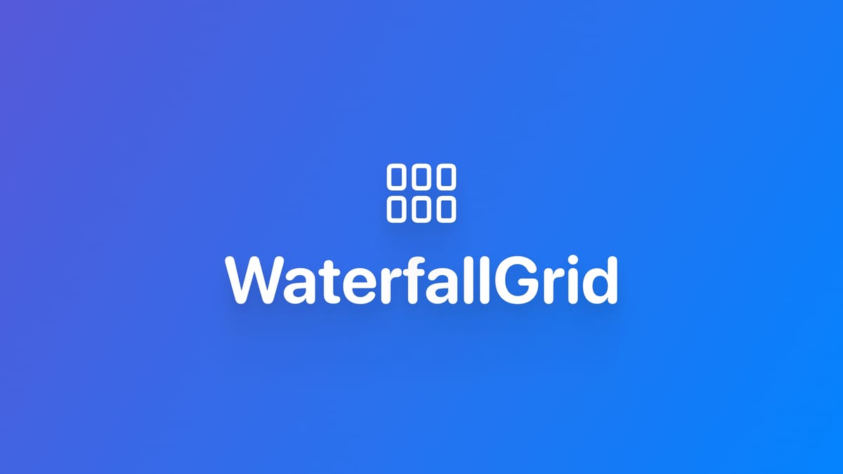 使用 WaterfallGrid 实现瀑布流布局