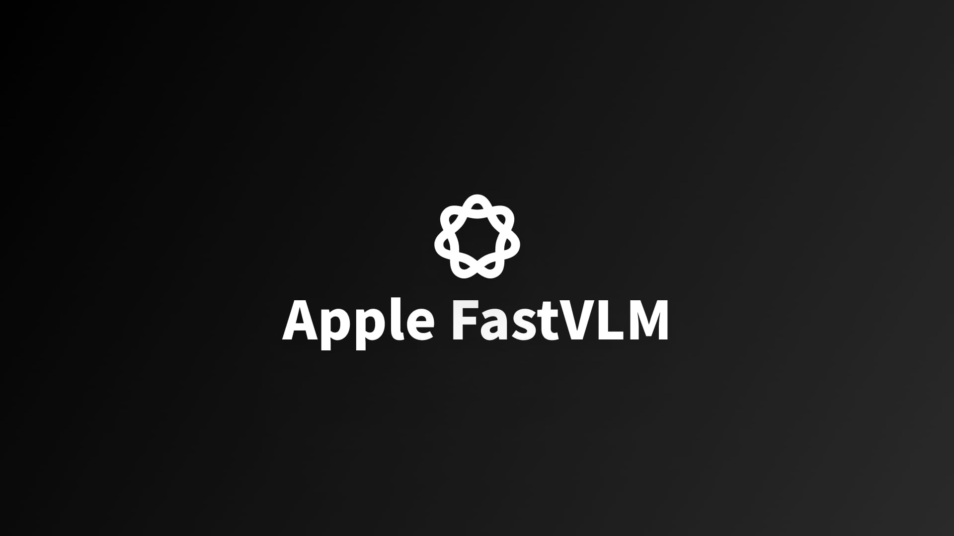 FastVLM|理解工作原理及使用用法